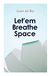 Let'em Breathe Space