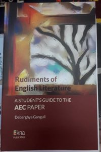 Rudiments of English Literature AEC Paper by Debarghya Ganguli