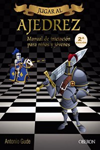 Jugar al Ajedrez. Para ninos y jovenes