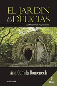 El Jardin de Las Delicias: Narraciones y Opiniones