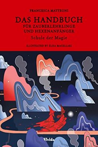 Das Handbuch fur Zauberlehrlinge und Hexenanfanger