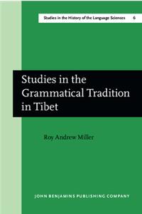 Studies in the Grammatical Tradition in Tibet