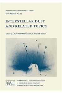 Interstellar Dust and Related Topics