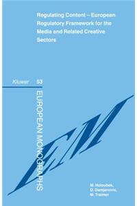 Regulating Content: European Regulatory Framework for the Media and Related Creative Sectors