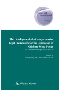 The Development of a Comprehensive Legal Framework for the Promotion of Offshore Wind Power