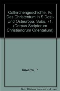 Ostkirchengeschichte, IV. Das Christentum in Südost- und Osteuropa