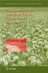 Nitrogen Fixation in Agriculture, Forestry, Ecology, and the Environment