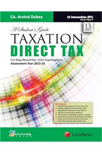 Arvind Dubey: A Student’S Guide Taxation-Direct Tax