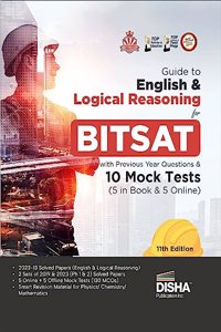 Guide to English & Logical Reasoning for BITSAT with Previous Year Questions & 10 Mock Tests - 5 in Book & 5 Online 11th Edition | PYQs | Revision Material for Physics, Chemistry & Mathematics |