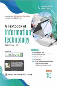 Information Technology Textbook for Class 10, CBSE Curriculum, LibreOffice 24.8 Based, NEP 2020 and NCF 2023 Aligned 2025-26