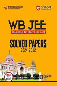 Arihant WB JEE Engineering Entrance Exam 2025 Solved Papers (2024 -2012)