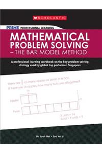 Scholastic Pr1me Professional Learning: Mathematical Problem Solving - The Bar Model Method
