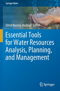 Essential Tools for Water Resources Analysis, Planning, and Management