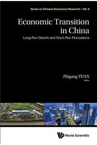 Economic Transition in China: Long-Run Growth and Short-Run Fluctuations