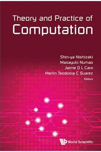 Theory And Practice Of Computation - Proceedings Of Workshop On Computation: Theory And Practice Wctp2014