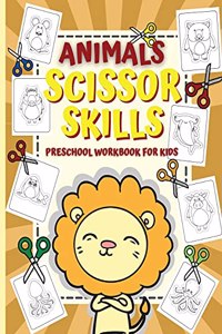 Animal Scissor Skills / Preschool Workbook For Kids