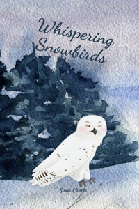 Whispering Snowbirds