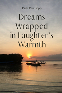 Dreams Wrapped in Laughter's Warmth