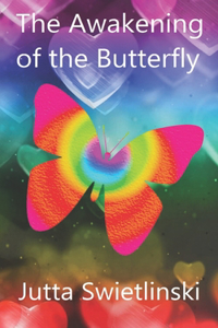 The Awakening of the Butterfly