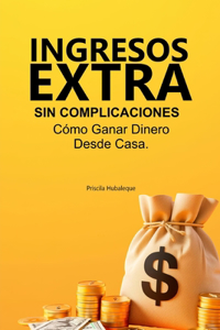 Ingresos Extra Sin Complicaciones