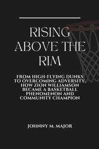 Rising Above the Rim