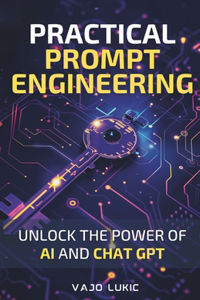 Practical Prompt Engineering