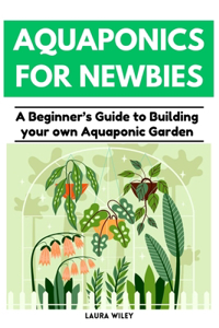 Aquaponics for Newbies
