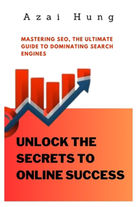 Unlock the Secrets to Online Success