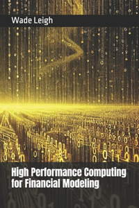 High Performance Computing for Financial Modeling