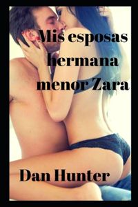 Mis esposas hermana menor Zara
