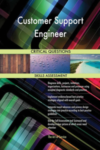 Customer Support Engineer Critical Questions Skills Assessment