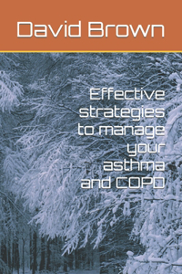 Effective strategies to manage your asthma and COPD