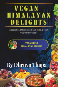 Vegan Himalayan Delights