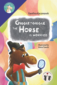 Giggle-giggle the Horse is worried