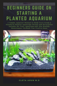 Beginners Guide on Starting a Planted Aquarium