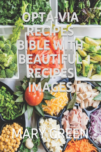 Opta-Via Recipes Bible with Beautiful Recipes Images