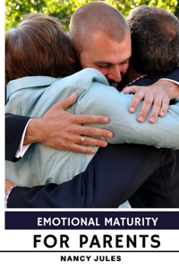 Emotional Maturity for Parents