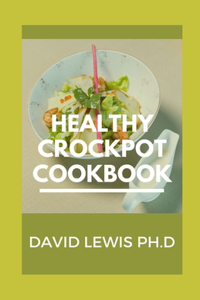 Healthy Crockpot Cookbook