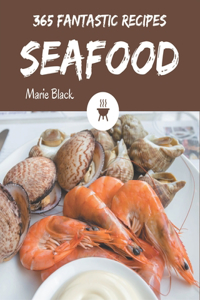 365 Fantastic Seafood Recipes