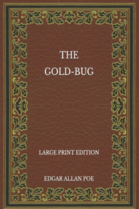 The Gold-Bug - Large Print Edition