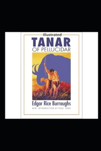 Tanar of Pellucidar- By Edgar Rice(Illustrated)