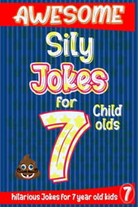 Awesome Sily Jokes for 7 child olds