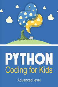 Python Coding ( Advanced Level ) For Kids