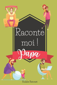 Raconte Moi Papa