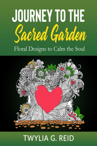 Journey to the Sacred Garden