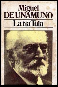 Miguel de Unamuno - La Tía Tula