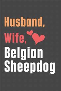 Husband, Wife, Belgian Sheepdog