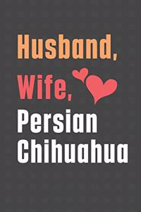 Husband, Wife, Persian Chihuahua