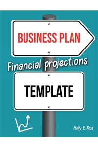 Business Plan Financial Projections Template