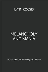 Melancholy and Mania